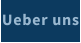 Ueber uns