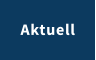 Aktuell